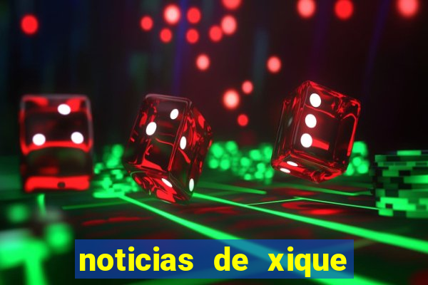 noticias de xique xique bahia